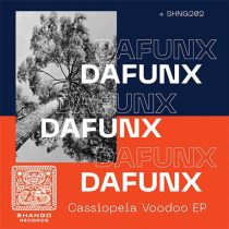 Dafunx – Cassiopeia Voodoo EP