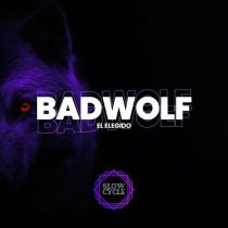 Badwolf – El Elegido