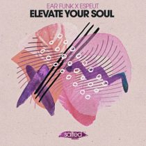 Ear Funk, Andre Espeut – Elevate Your Soul