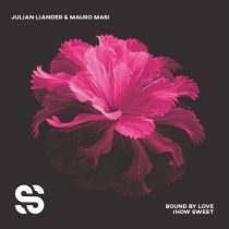 Mauro Masi, Julian Liander – Bound by Love/How Sweet