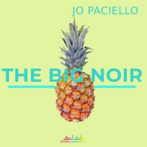 Jo Paciello – The Big Noir
