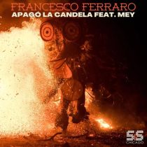 Francesco Ferraro, Mey – Apago La Candela feat. Mey