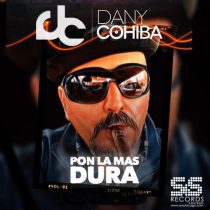 Dany Cohiba – Pon La Mas Dura
