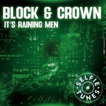 Block & Crown – It’s Raining Men (Extended Mix)