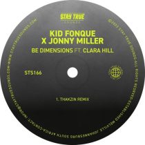 Clara Hill, Jonny Miller, Kid Fonque – Be Dimensions – Thakzin Remix