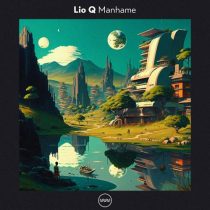 Lio Q – Manhame