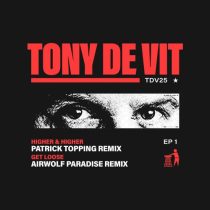 Tony De Vit – TDV25 Remix EP 1 (Patrick Topping / Airwolf Paradise)