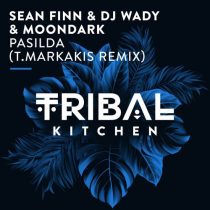 DJ Wady, Sean Finn, MoonDark – Pasilda (T.Markakis Remix)