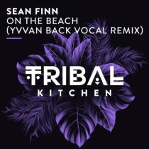 Sean Finn – On the Beach (Yvvan Back Vocal Remix)