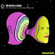 Renate, Presi On & Juan Galvis – No Vuelvo A Llorar (feat. Mathieu Ruz)