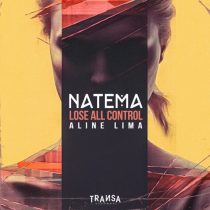 Natema, Aline Lima – Lose all Control feat Aline Lima