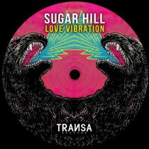 Sugar Hill – Love Vibration