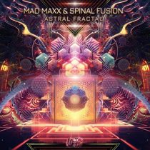 Mad Maxx, Spinal Fusion – Astral Fractal
