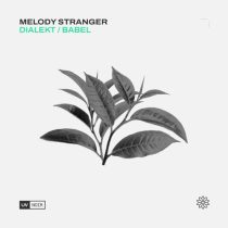 Melody Stranger – Dialekt / Babel