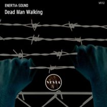 Enertia-sound – Dead Man Walking