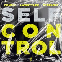 Zombic, SteelniX, Lawstylez – Self Control