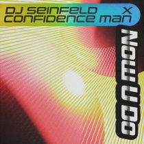 DJ Seinfeld, Confidence Man – Now U Do