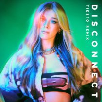 Tiesto, Chase & Status, Becky Hill – Disconnect (Tiësto Extended Remix)