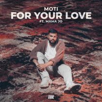 MOTi & Mama Jo – For Your Love