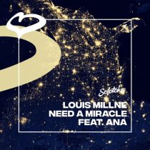 Ana & Louis Millne – Need A Miracle feat. ANA [Extended Mix]