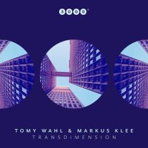 Tomy Wahl & Markus Klee – Transdimension