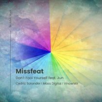 Jun, Missfeat – Don’t Fool Yourself