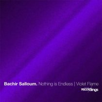Bachir Salloum – Nothing Is Endless | Violet Flame