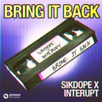 Sikdope & Interupt – Bring It Back (Extended Mix)