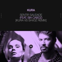 KURA & Bia Caboz – Sentir Saudade feat. Bia Caboz [KURA vs. SHVDZ Remix] [Extended Mix]