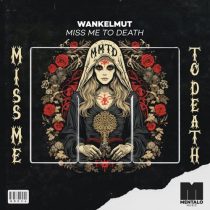 Wankelmut – Miss Me To Death (Club Mix)
