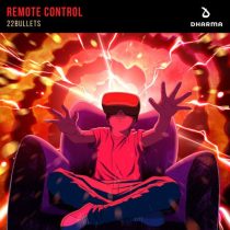 22Bullets – Remote Control (Extended Mix)