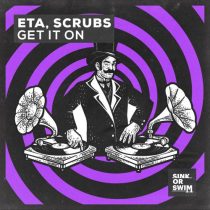 eta & Scrubs – Get It On (Extended Mix)