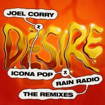 Joel Corry & Rain Radio, Icona Pop – Desire (The Remixes) [Extended]
