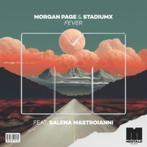 Morgan Page, Stadiumx & Salena Mastroianni – Fever feat. Salena Mastroianni [Extended Mix]