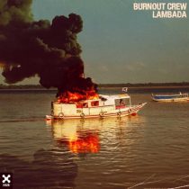 BURNOUT CREW – Lambada (Extended Mix)