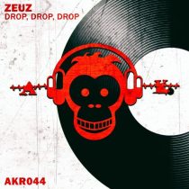 Zeuz – Drop, Drop, Drop