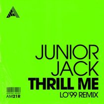 Junior Jack, LO’99 – Thrill Me (LO’99 Remix) – Extended Mix