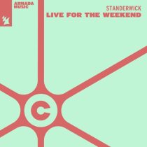 STANDERWICK – Live For The Weekend