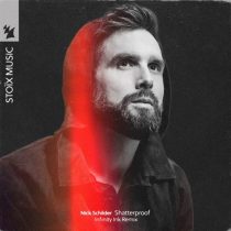 Nick Schilder – Shatterproof – Infinity Ink Remix