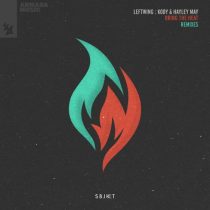 Leftwing : Kody & Hayley May – Bring The Heat – Remixes