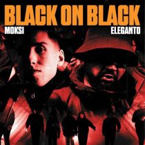Moksi, Eleganto – Black on Black