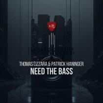 Thomas Lizzara – Need the Bass