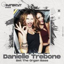 Danielle Trebone – Set The Organ Bass