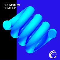 Drumsauw – Come Up