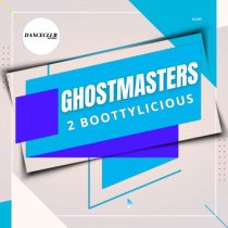 GhostMasters – 2 Boottylicious