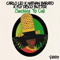 Carlo Lio, Nathan Barato & Fly Disco Butter – Smoking To Cali