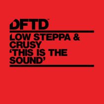 Low Steppa & Crusy – This Is The Sound – Extended Mix