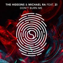 Michael Ra, ZI & The HIDD3NS – Don’t Burn Mes