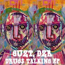 Guzt & DZR – Drugs Talking EP