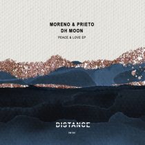 DH Moon, Moreno & Prieto – Peace & Love EP